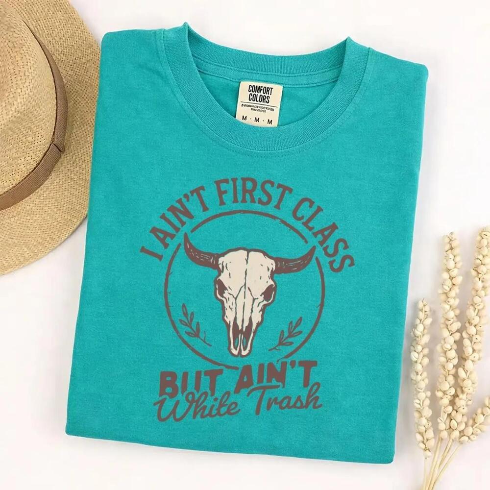 S I Ain'_T First Class But Ain'_T White Trash Bull Skull T-Shirt